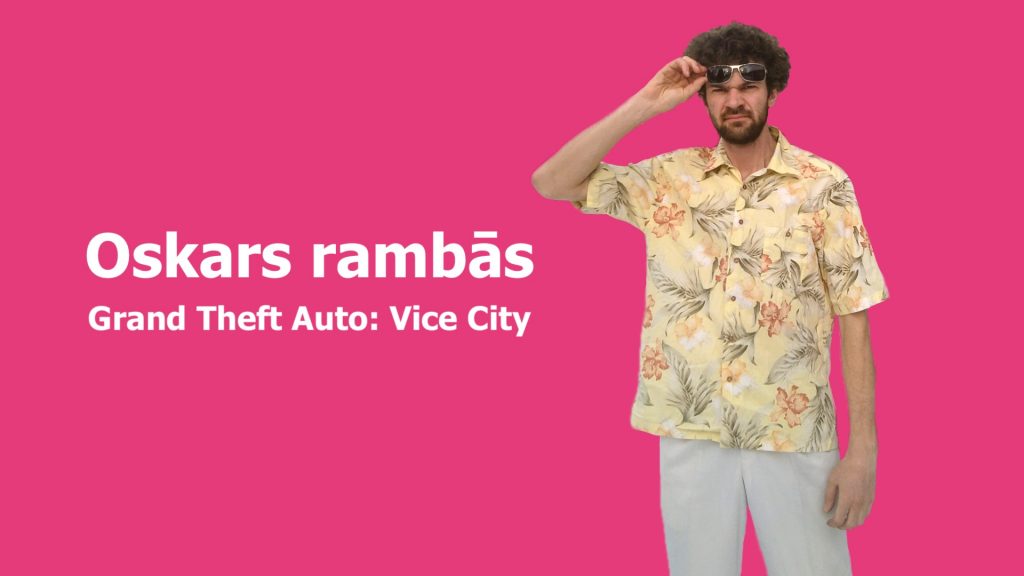 Oskars rambā Grand Theft Auto Vice City